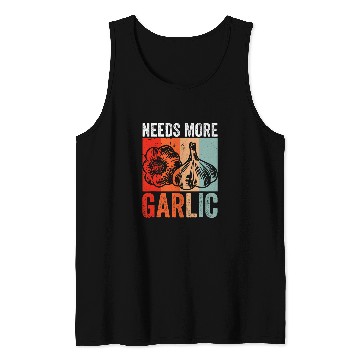 Discover Needs more Garlic 23 Tank Tops