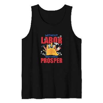 Discover Labor Day Quote Proud Union Laborer Worker Skilled Labor 5 Tank Tops