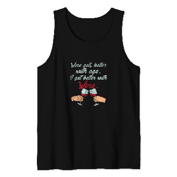 Discover Wines Fun Gets Better With Age Wines Lovers Tank Tops