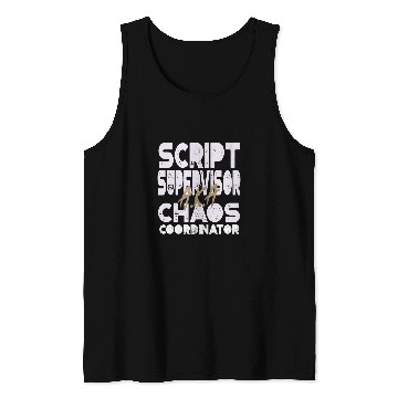 Discover Script Supervisor AKA Chaos Coordinator Filmmakers Tank Tops