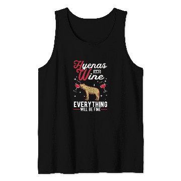 Discover Wines Fun Hyena And Wines Aardwolfs Spotted Hyena Tank Tops