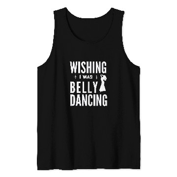 Discover Funny Belly Dancing Dancer For Dance Lover Women Tank Tops