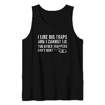 Discover I Like Big Traps Funny Trapping Trap Hunter Tank Tops