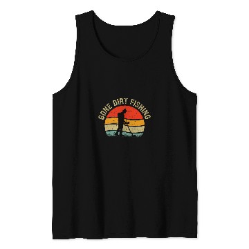 Discover Gone Dirt Fishing Funny Detecting Detectorist Treasure Tank Tops