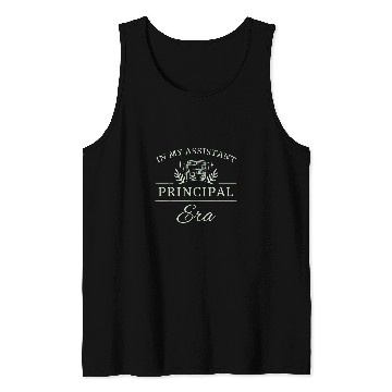 Discover In My Assistant Principal Era 11 Tank Tops