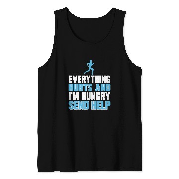 Discover Funny Running Everything Hurts Im Hungry Marathon Runner Tank Tops