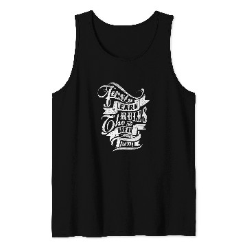 Discover First Learn The Rules Then Break Them Tattoo Style T Tank Tops