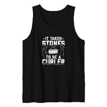 Discover It Takes Stones To Be A Curler Curling Player Curler Tank Tops