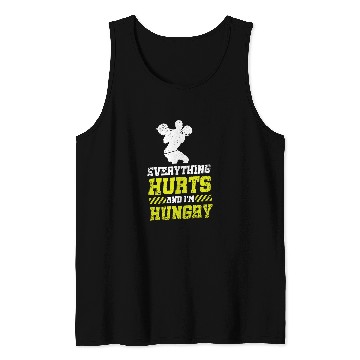 Discover Everything Hurts And Im Hungry 4 Tank Tops