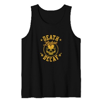 Discover Coffee Fun Death Before Decaf Coffee 2 Tank Tops
