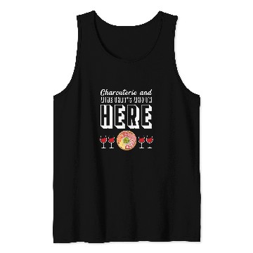 Discover Wines Fun and Charcuterie That s Why I m Here Cheese Boards Tank Tops