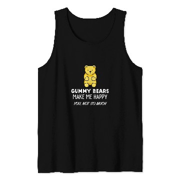 Discover Bear Pet Gummy Bear Lover Gift Gummy Bears Make Me Happy Tank Tops