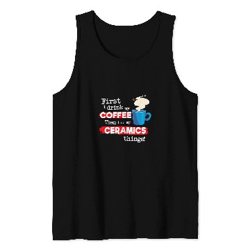 Discover Coffee Fun Pottery Ceramics Clay Saying But First Coffee Phrase Tank Tops