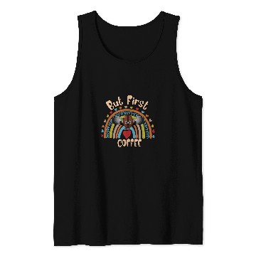 Discover Coffee Fun But First Coffee caffeines Lover Funny Saying Tank Tops