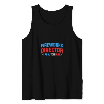 Discover Fireworks Director I run You run July Patriot American Flag Tank Tops