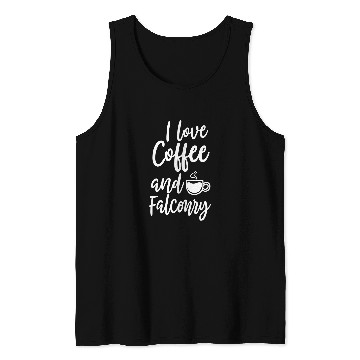 Discover Coffee Fun I Love Coffee And Falconry Tank Tops