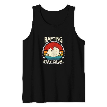 Discover Rafting Like Life Doesnt Always Paddling Canoe Club Rafting Tank Tops