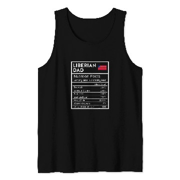 Discover Liberian Dad Nutrition Facts National Pride Gift For Dad Tank Tops