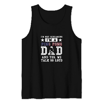 Discover Mens Im not screaming Im a ping pong dad table tennis Tank Tops