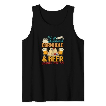 Discover Beer Fun If It Involves Cornhole And Beer Count Me In Funny Cornhole Tank Tops