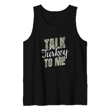 Discover Turkey Hunting I Talk Turkey To Me I Turkey Hunter Tank Tops