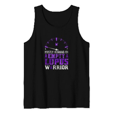 Discover Running on empty Lupus Warrior Lupus Awareness Month Tank Tops