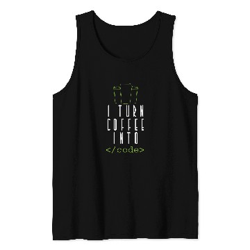 Discover Coffee Fun I Turn Coffee into Code Programming Tank Tops