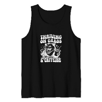 Discover Coffee Fun thriving on chaos caffeine Tank Tops