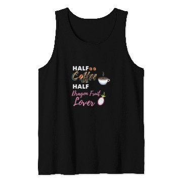 Discover Coffee Fun Half Coffee Half Dragon Fruit Lover Tank Tops