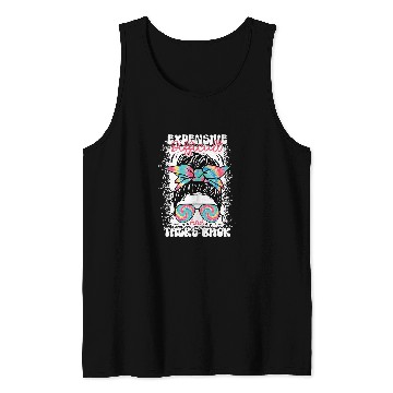 Discover Messy Bun Funny Backtalk Expensive Difficult And Talks Back Tank Tops