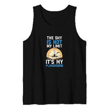 Discover The Sky Is Not My Limit Its My Playground 5 Tank Tops