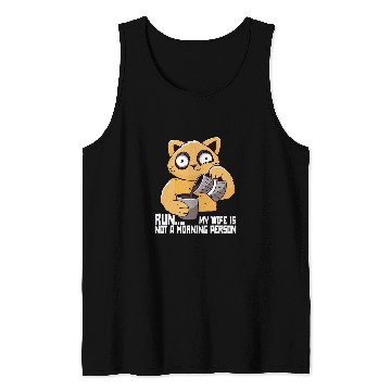 Discover Coffee Fun Run My Wife is not morning person Funny Cat Mom Coffee Tank Tops