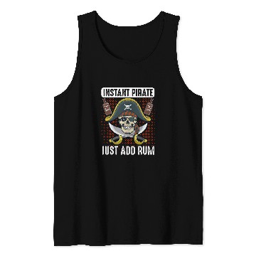 Discover Beer Fun Instant Pirate Just Add Rum Pirates Alcohol Drinking Tank Tops