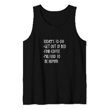 Discover Coffee Fun Today s ToDo List Funny Coffee Lover Snarky Tank Tops