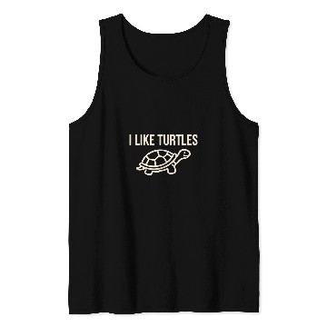 Discover Turtle Pet I Like Turtles Turtle Lover Cute Reptile Enthusiast Tank Tops