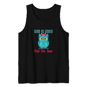 Discover Owl Pet God Is Good Owl The Time Christian s for kids Tank Tops