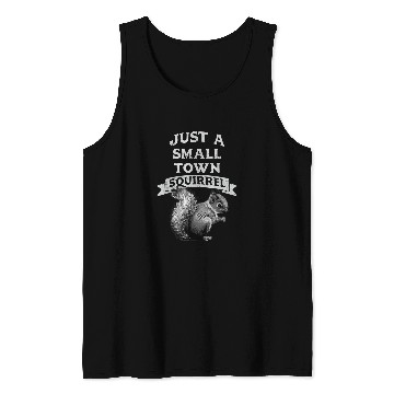 Discover Squirrel Pet small town squirrel gift for animal lovers Tank Tops