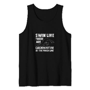 Discover Chicken Lover Swim Like Theres Chicken Pot Pie Funny Swimming Humor Tank Tops
