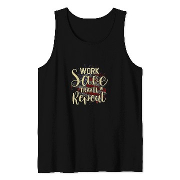 Discover Work Save Travel Repeat Raises Boys Family Gathering Tank Tops
