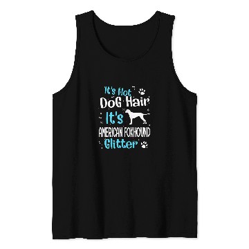 Discover Its Not Dog Hair Its American Foxhound Glitter Tank Tops