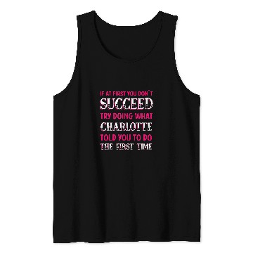 Discover Do What Charlotte Told You to Do Name Personalized Tank Tops