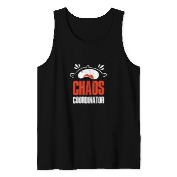 Discover Chaos Coordinator babysitter Tank Tops