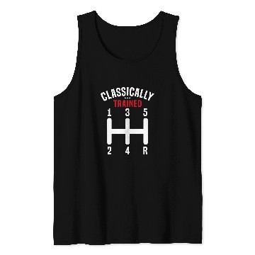 Discover Classically Trained Stick Driver Manual Transmission Car Tank Tops