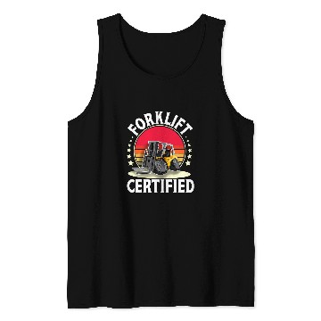 Discover Forklift Certified I Forklift Operator Forklift Driver Tank Tops