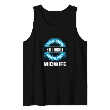 Discover I Highly Doubt It Im a Midwife Funny Doula Humor Tank Tops