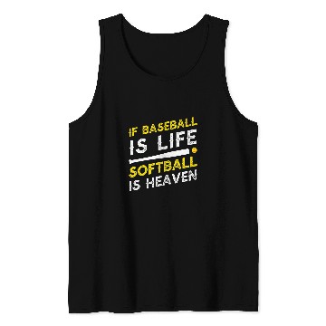 Discover If Baseball Is Life Softball Is Heaven 1 Tank Tops
