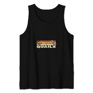 Discover Life is Better with Quails retro quail hunting Tank Tops
