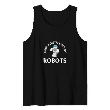 Discover Robotics Robots Droid Builder And Robotics Programmer 27 Tank Tops
