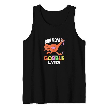 Discover Run Now Gobble Later Turkey Running Jogging Tank Tops