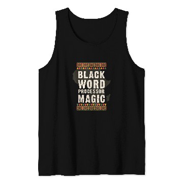 Discover Black Word Processor Magic Juneteenth Black History Tank Tops